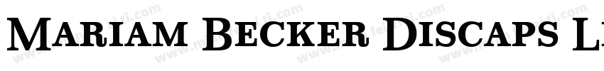 Mariam Becker Discaps Light Regular字体转换